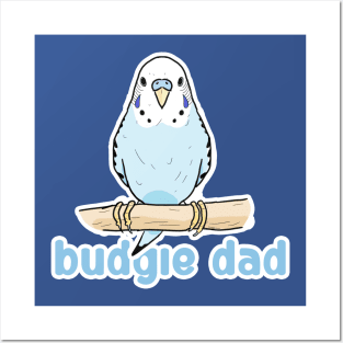 BUDGIE DAD Posters and Art